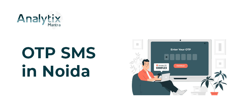 Exploring Two-Factor Authentication with OTP SMS Noida 17 OTP SMS Noida