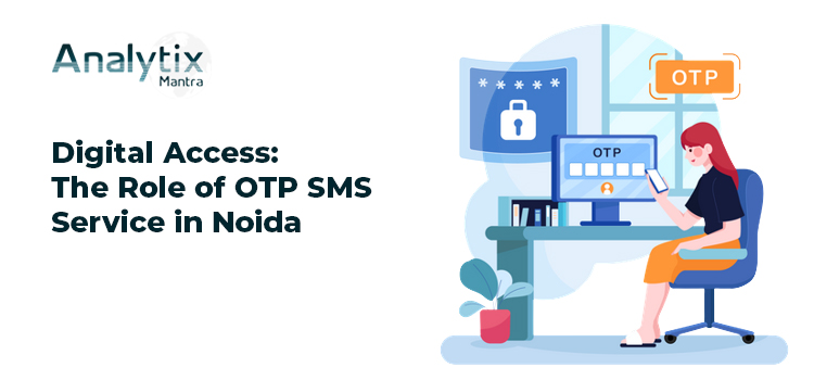 OTP SMS Service in Noida